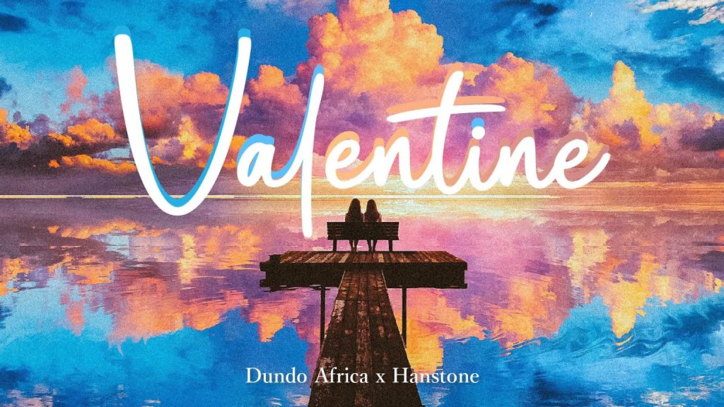 Audio | Hanstone ft Dundo Africa - VALENTINE