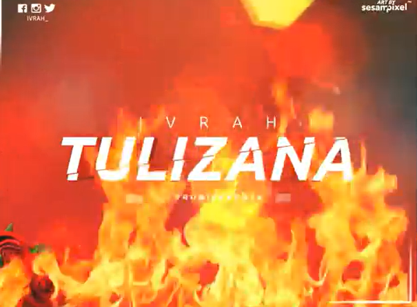 Ivrah - TULIZANA AUDIO