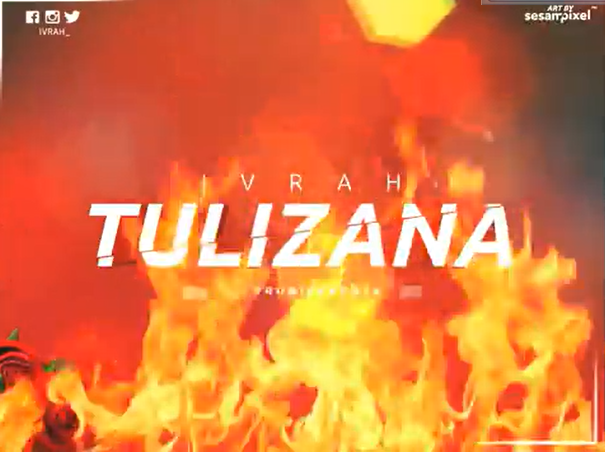 Ivrah - TULIZANA AUDIO