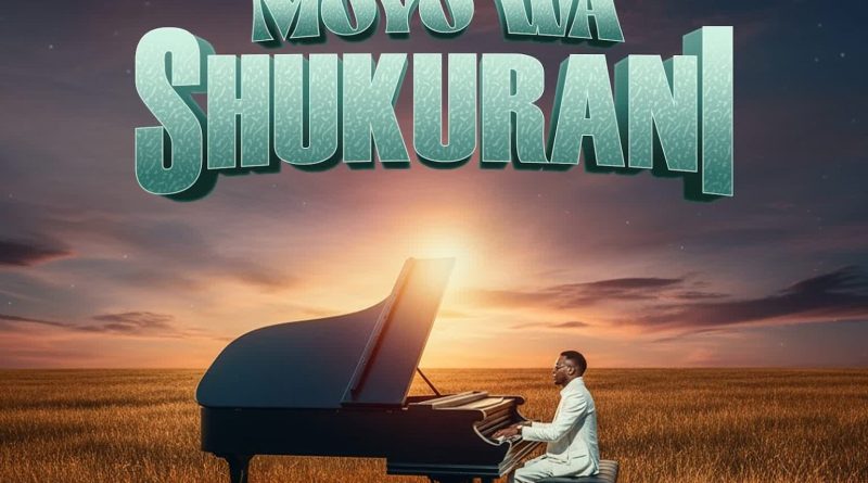 Walter Chilambo - MOYO WA SHUKRANI