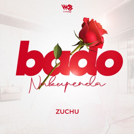 Audio | Zuchu - BADO NAKUPENDA