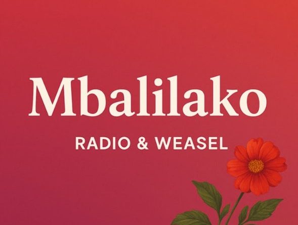 Radio & Weasel - MBALILAKO | AUDIO