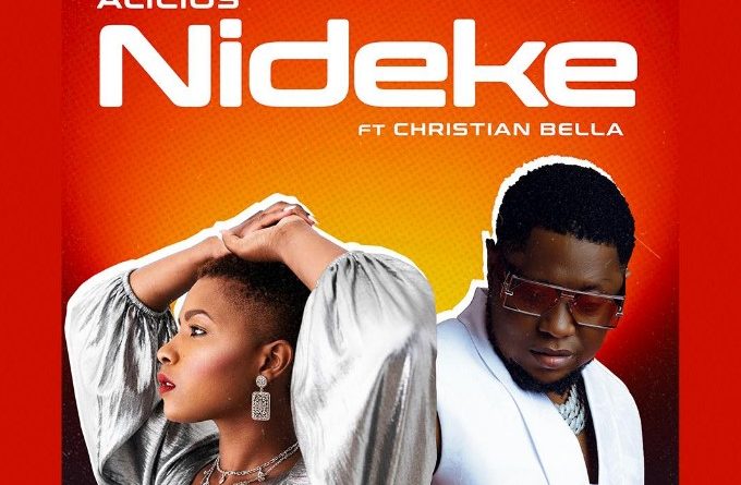 Alicios ft Christian Bella - NIDEKE pic
