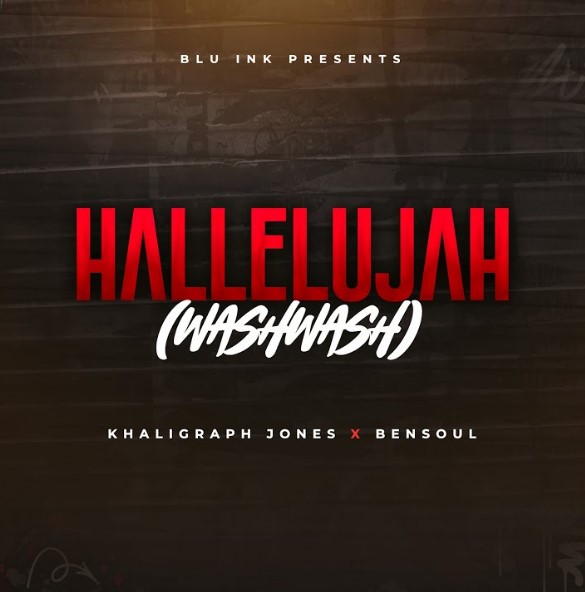 Khaligraph Jones ft Bensoul - HALLELUJAH (Washwash) PIC