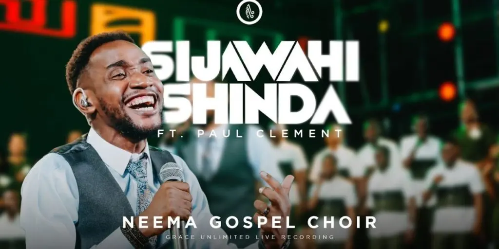 Neema Gospel Choir ft Paul Clement – SIJAWAHI SHINDA | AUDIO