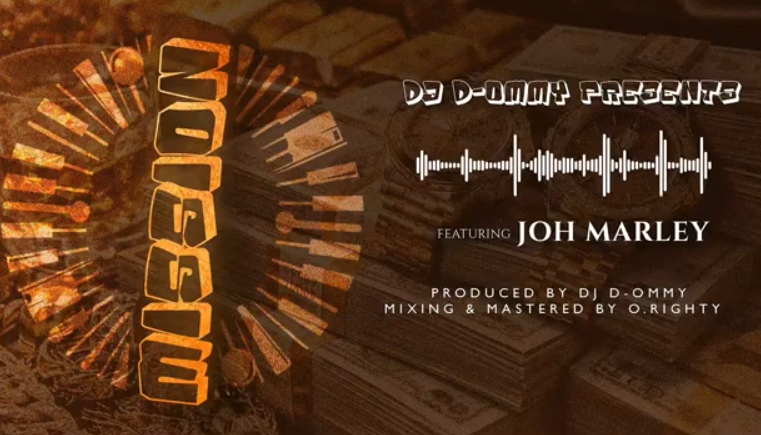 Dj D Ommy ft JohMarley - MISSION PIC