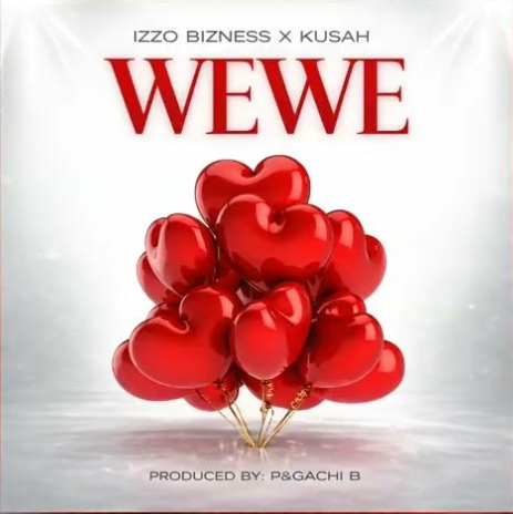 Izzo Bizness ft Kusah – WEWE | AUDIO