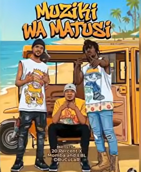 Momba ft Twenty percent,EBL Drucula - MZIKI WA MATUSI PIC