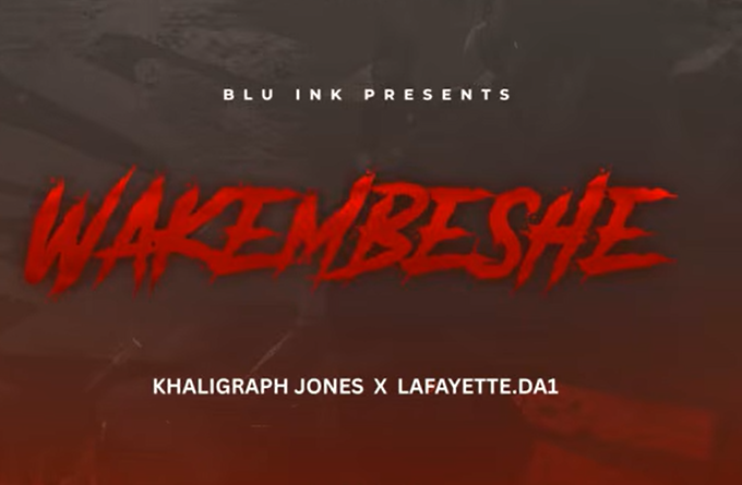 Khaligraph Jones ft Lafayette.da1 - WAKEMBESHE PIC