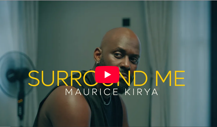 Maurice Kirya – SURROUND ME | VIDEO