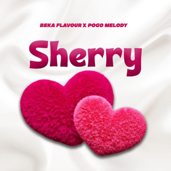 Beka Flavour ft Pogo Melody,Boy David – SHERRY | AUDIO