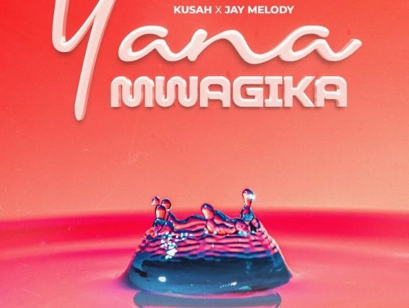 Kusah ft Jay Melody - YANAMWAGIKA AUDIO IMAGE