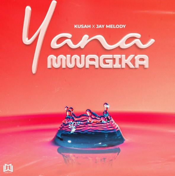 Kusah ft Jay Melody - YANAMWAGIKA AUDIO IMAGE