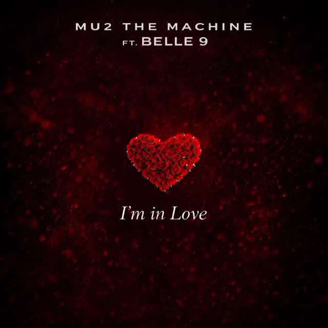 Mu2 The Machine ft Belle 9 – IM IN LOVE | AUDIO