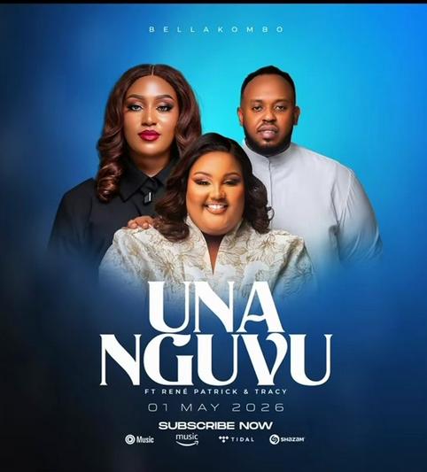 Bella Kombo ft Rene Patrick & Tracy – UNA NGUVU | AUDIO