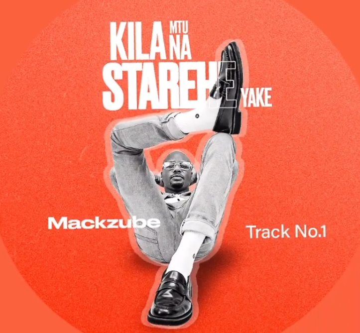 Mack Zube – KILA MTU NA STAREHE YAKE | AUDIO