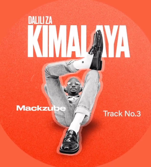 Mack Zube – DALILI ZA KIMALAYA | AUDIO