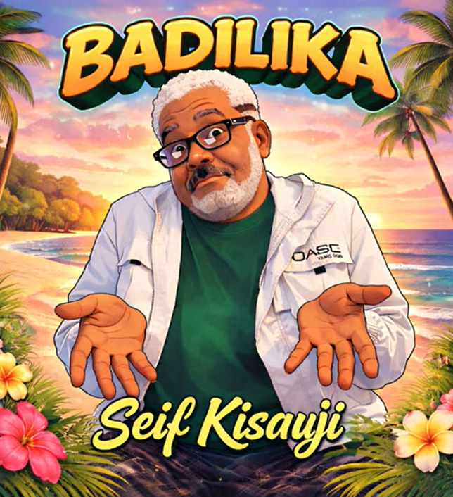 Seif Kisauji – BADILIKA | AUDIO