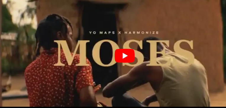Yo Maps ft Harmonize – MOSES | VIDEO
