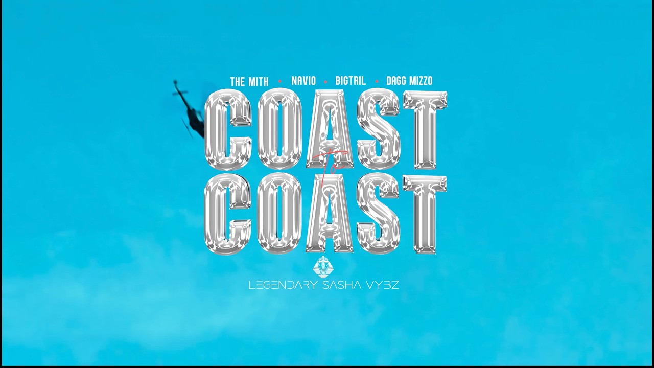 The Mith & Navio ft BigTril,Dagg Mizzo – COAST 2 COAST | AUDIO
