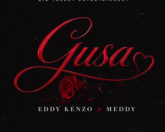 Eddy Kenzo x Meddy - GUSA