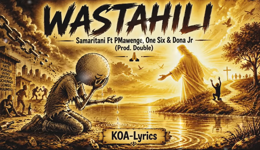 Samaritan x PMawenge ft One Six & Dona Jr – WASTAHILI | AUDIO