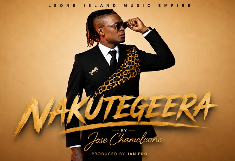 Jose Chameleone – NAKUTEGEERA | AUDIO