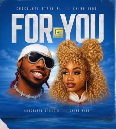 Chocolate Stargirl ft Chino Kidd - FOR YOU