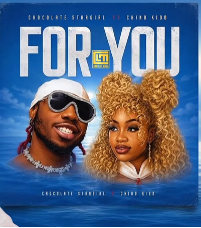 Chocolate Stargirl ft Chino Kidd - FOR YOU