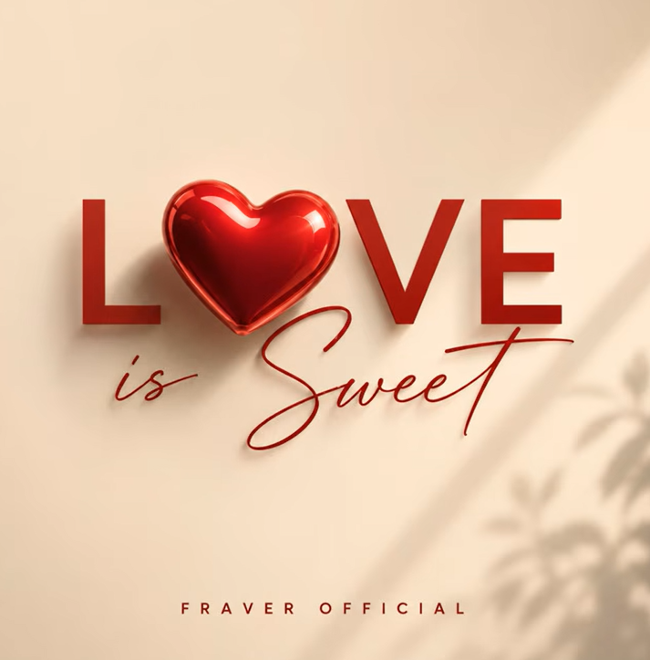 Fraver – LOVE IS SWEET | AUDIO
