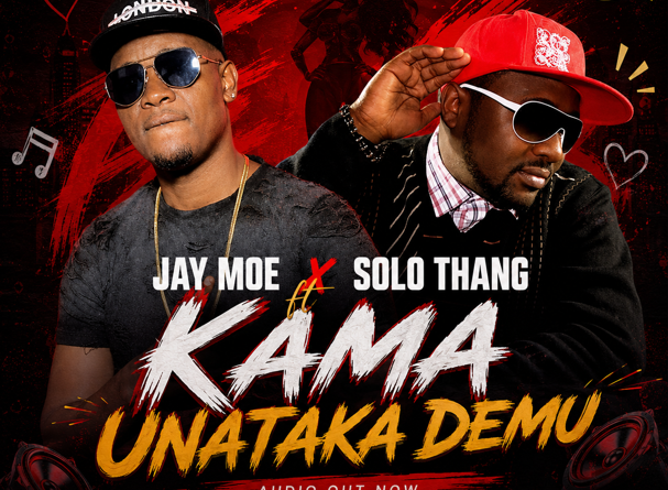 Jay Moe ft Solo Thang - KAMA UNATAKA DEMU