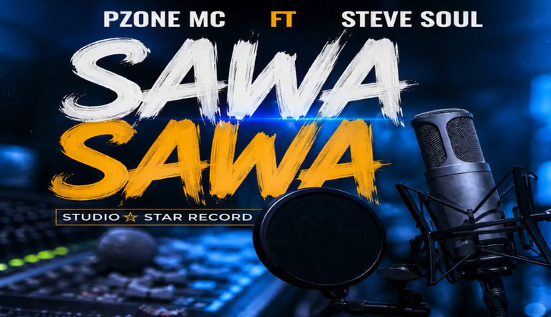 P Zone Mc x Steve Soul -SAWA SAWA