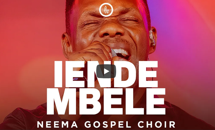 Neema Gospel Choir - IENDE MBELE