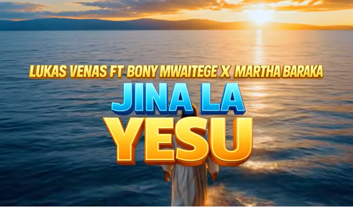 Bony Mwaitege Ft Martha Baraka & Lukas Venas – JINA LA YESU | AUDIO