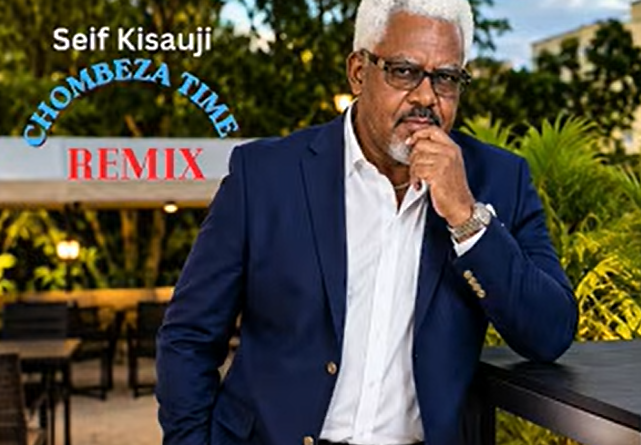 Seif Kisauji - CHOMBEZA TIME REMIX