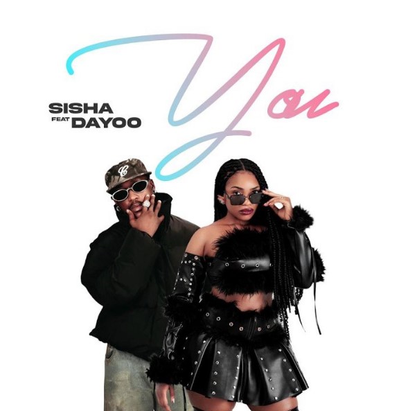 Sisha ft Dayoo – YOU | AUDIO