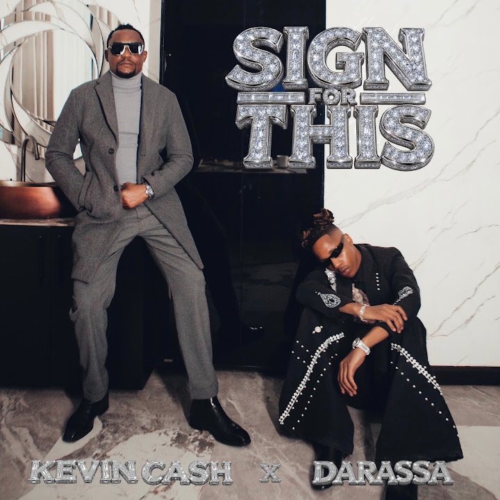 Kevin Cash ft Darassa – SIGN FOR THIS | AUDIO