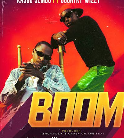 Rasco Sembo ft Country Wizzy - BOOM