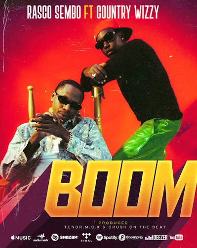 Rasco Sembo ft Country Wizzy – BOOM | AUDIO