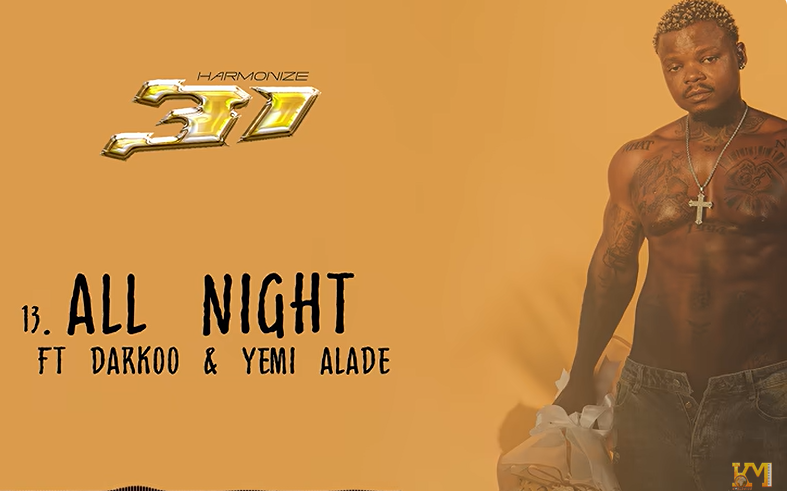 Harmonize ft Darkoo,Yemi Alade - ALL NIGHT