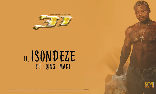 Harmonize ft Qing Madi - ISONDEZE