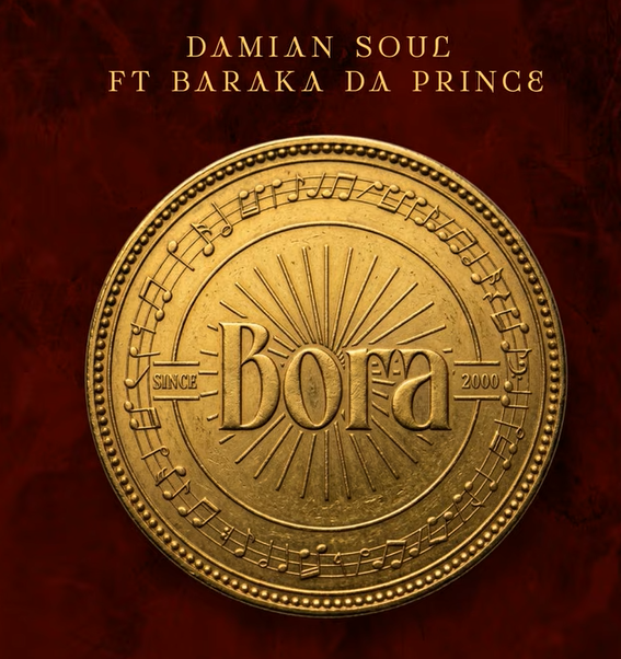 Damian Soul ft Baraka the Prince – BORA | AUDIO