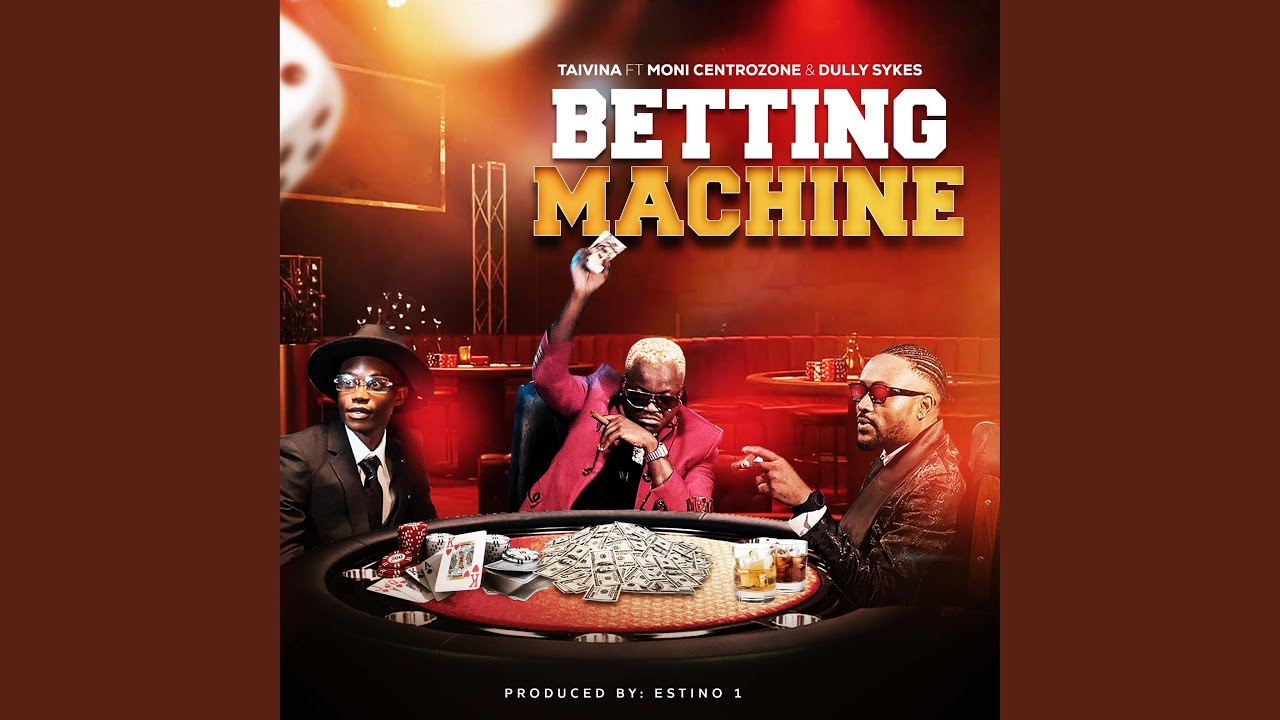 Taivina Ft Moni Centrozone & Dully Sykes BETTING MACHINE | AUDIO