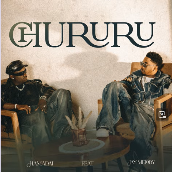 Hamadai ft Jay Melody – CHURURU | AUDIO